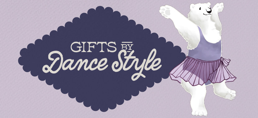 Holiday Gift Guide: Gifts by Dance Style