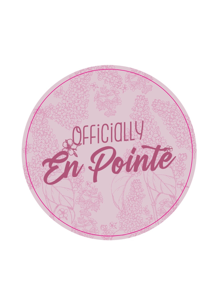 pink pin with floral pattern and the words "officially en pointe"