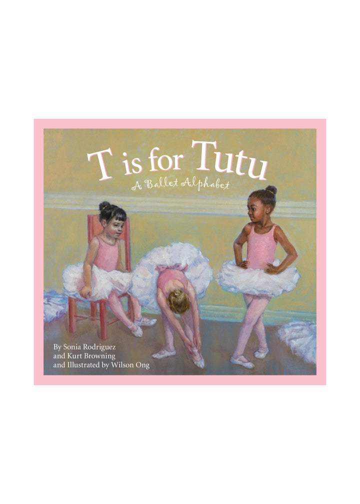 "T is for Tutu: A Ballet Alphabet" Picture Book