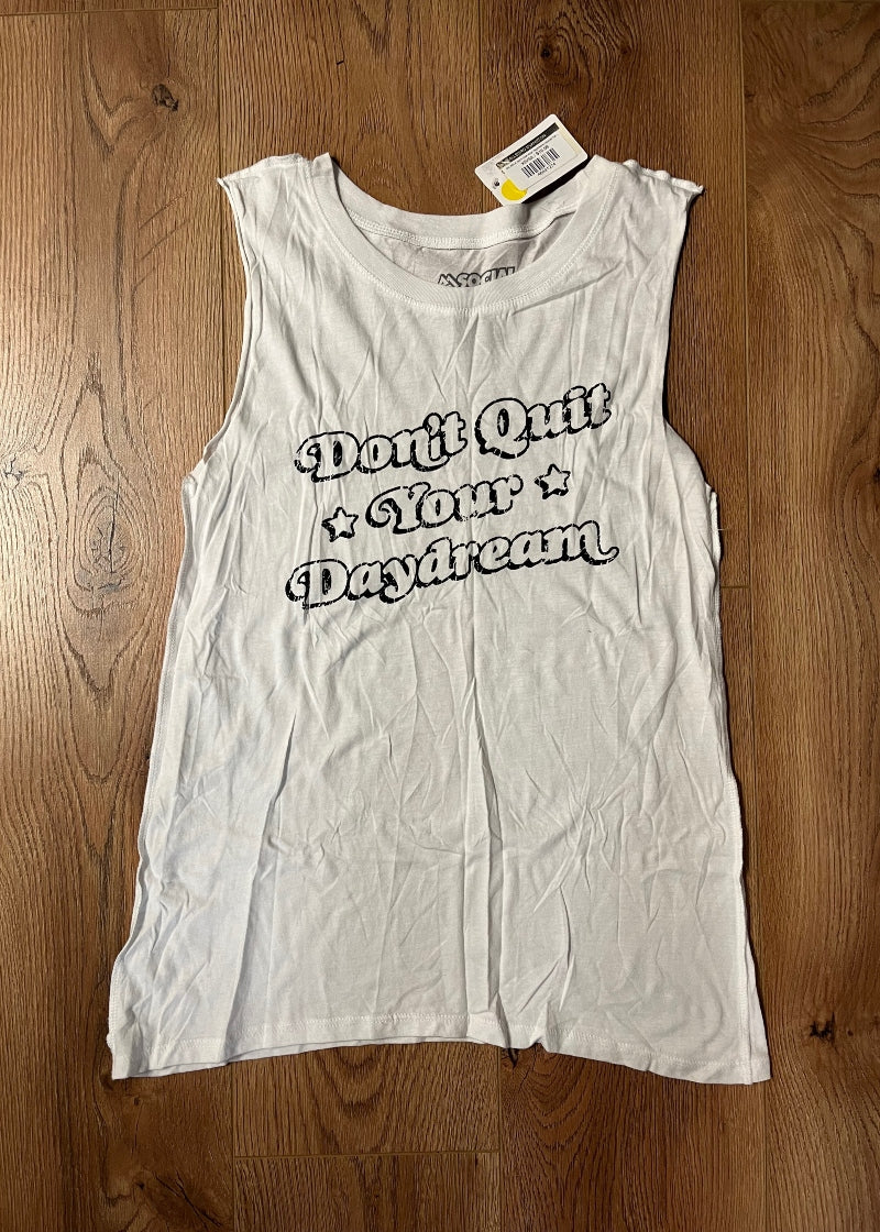 ON SALE Don't Quit Your Daydream Muscle Tank (White)